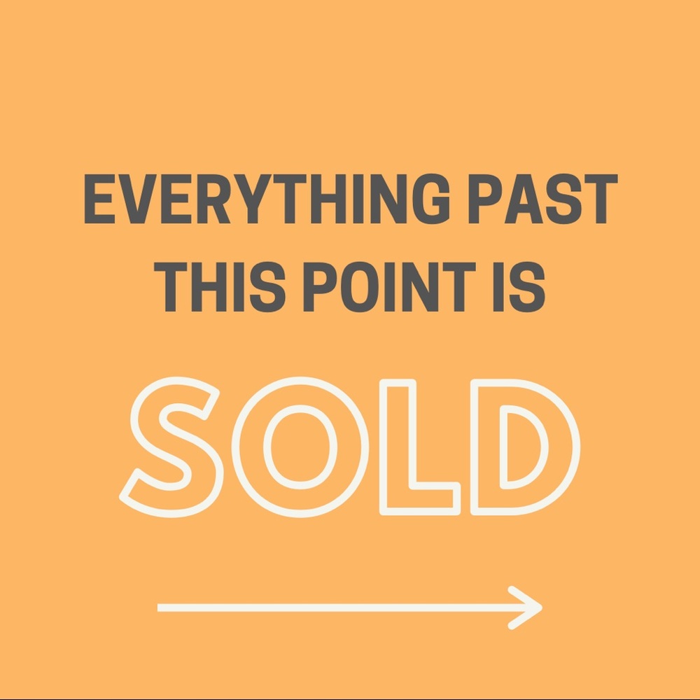 ❌EVERYTHING PAST THIS POINT IS SOLD❌